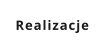 Realizacje
